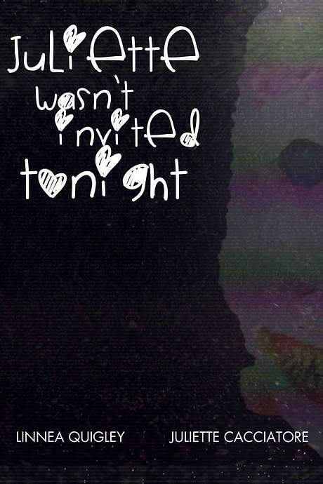 Juliette Wasn’t Invited Tonight